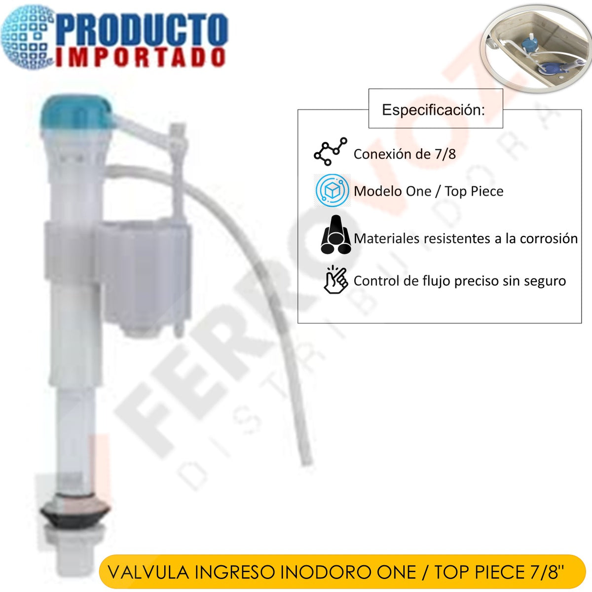 VALVULA INGRESO INODORO ONE / TOP PIECE 7/8\, image size:1200x1200