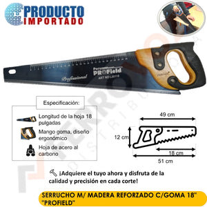 SERRUCHO M/ MADERA REFORZADO C/GOMA 18" "PROFIELD"