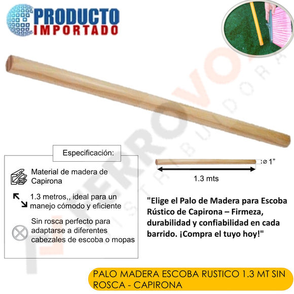 PALO MADERA ESCOBA RUSTICO 1.3 MT SIN ROSCA - CAPIRONA