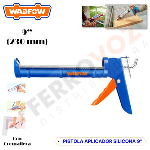 PISTOLA APLICADOR SILICONA 9" CREMALLERA " WADFOW "