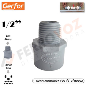 ADAPTADOR AGUA PVC 1/2" C/ ROSCA " GERFOR COLOMBIA "