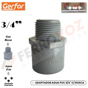 ADAPTADOR AGUA PVC 3/4" C/ ROSCA " GERFOR COLOMBIA "