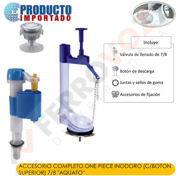ACCESORIO COMPLETO ONE PIECE INODORO (C/BOTON SUPERIOR) 7/8 